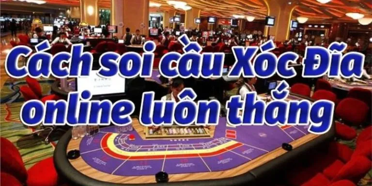 Những phương pháp chơi soi cầu xóc đĩa luôn thắng